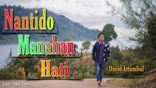 Download lagu David Iztambul - Nan Tido Manahan Hati (Cover) mp3