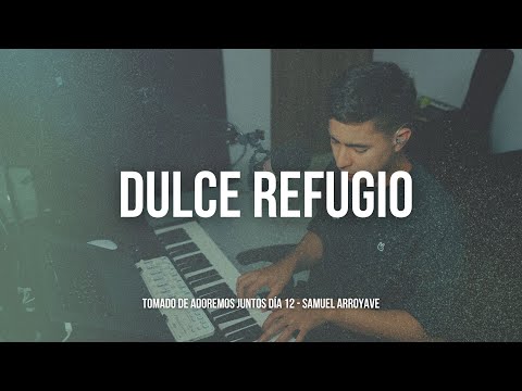 Dulce refugio - Samuel Arroyave