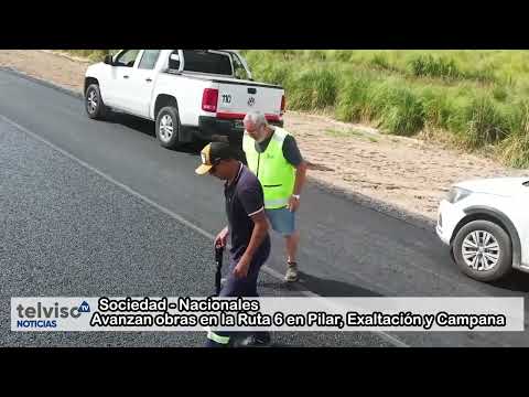 30.6.2026 - AVANZAN OBRAS EN LA RUTA 6 EN PILAR, EXALTACIÓN Y CAMPANA - TELVISO NOTICIAS