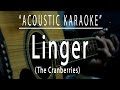 Linger - The Cranberries (Acoustic karaoke)