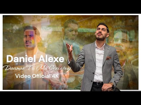 Daniel Alexe - Doamne Tu ma Cercetezi ( Video Official 4K)