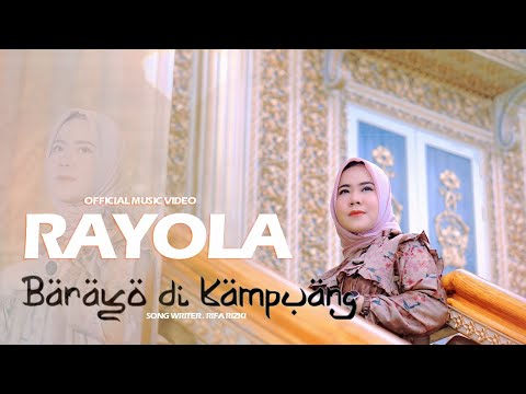 Rayola - Barayo Di Kampuang (Official Music Video)