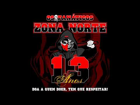Os Fanáticos Zona Norte 13 Anos - Rel Firma Zica