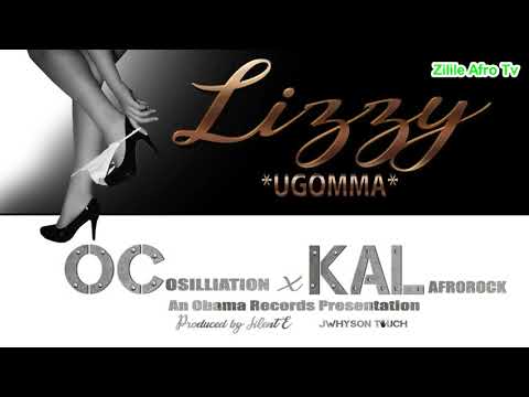 Lizzy - OC Osilliation X Kal Afrorock [Audio] ( Prod by Silent E )