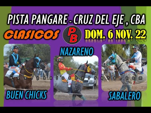 SABALERO, NAZARENO Y BUEN CHICKS: CLASICOS PISTA PANGARE - CRUZ DEL EJE (06-11-2022)