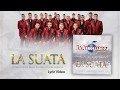 La Arrolladora Banda El Limón De René Camacho - La Suata (Lyric Video)