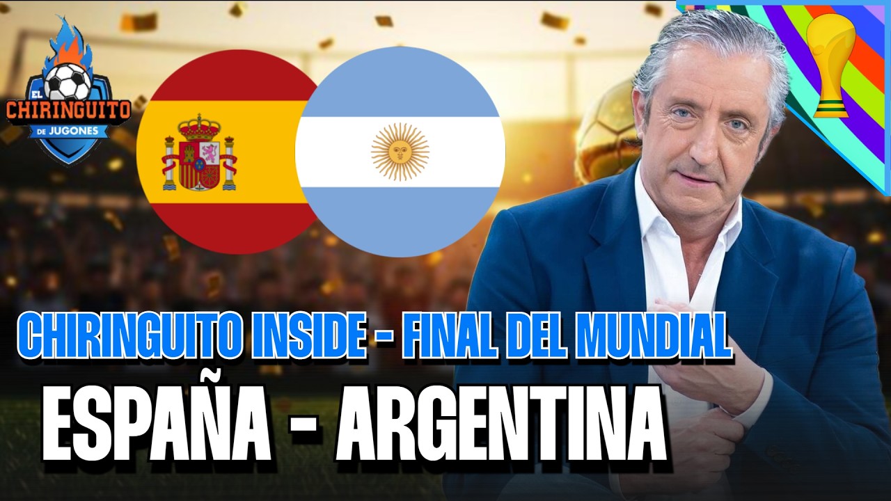 ESPAÑA - ARGENTINA | FINAL MUNDIAL 2026 | Chiringuito Inside