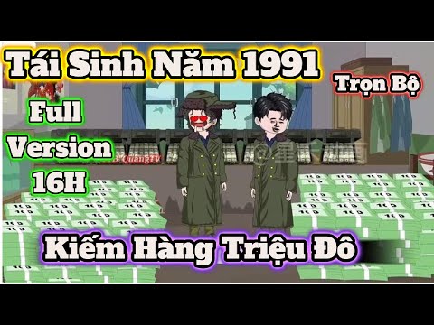 Full Version ( Trọn Bộ ) Tái Sinh Năm 1991 - QuangTv