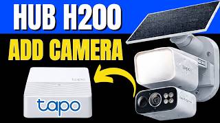 Add Camera to Tapo Smart Hub H200 in 2 Minutes ! (Step-by-Step)
