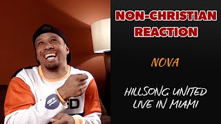 Nova - Live In Miami - Hillsong United - Non-Christian Reaction
