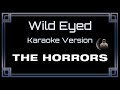 The Horrors - Wild Eyed [CC] [Karaoke Instrumental]