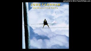 John Farnham - Have A Little Faith (In Us) (1997 Digital Remaster) [HQ]