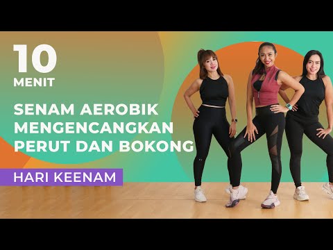 7 Hari Mengencangkan Perut dan Bokong dengan Senam Aerobik! Cuma 10 Menit | Hari Keenam