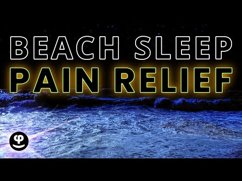 Relieve Pain while you Sleep with 174Hz and Ocean Sounds