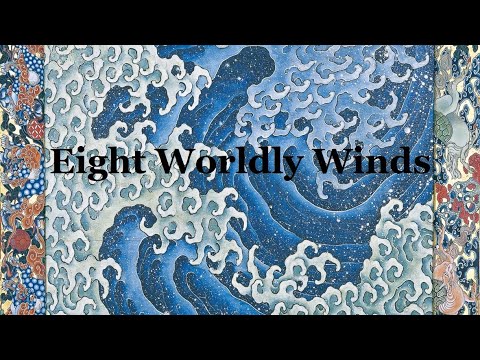 Eastern Philosophy | The Eight Worldly Winds
