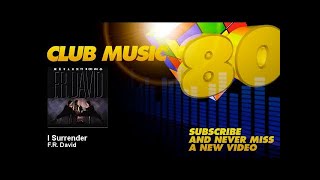 F.R. David - I Surrender - ClubMusic80s