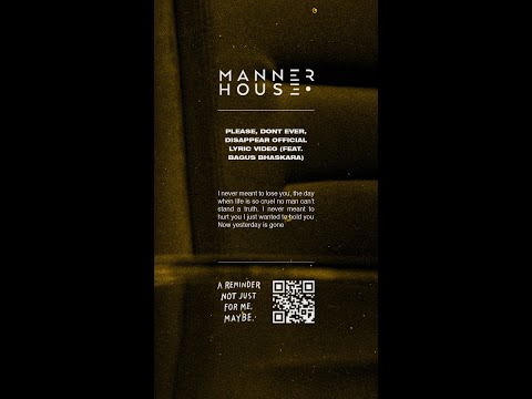 Manner House - Please, Don't Ever, Disappear (feat. Bagus Bhaskara) [Official Lyric Video]