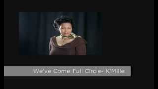 Tate Music Group-We've Come Full Circle Artist K'Mille