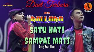 Download lagu Duet terbaru Gerry feat Jihan | Satu Hati Sampai Mati | New Pallapa 2019 (lirik) mp3