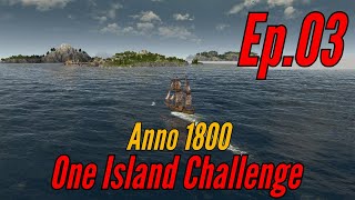 TO THE EDGE OF THE WORLD! - Anno 1800 ONE ISLAND CHALLENGE in 2025 (Episode 3)