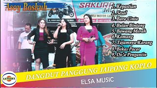Download lagu HIBURAN ASIK BOSKUH - FULL ALBUM DANGDUT PANGGUNG JAIPONG KOPLO - ELSA MUSIC mp3