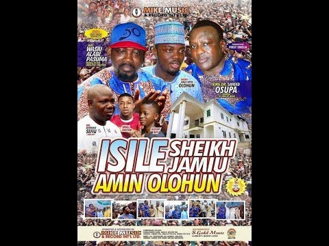 ISILE SHEIKH.JAMIU AMIN OLOHUN FULL PACKAGED PLS .SUBSCRIBE TO MIKE RECORD TV