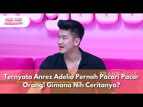 Ternyata Anrez Adelio Pernah Pacari Pacar Orang! Gimana Nih Ceritanya? - PAGI PAGI AMBYAR (9/5/25)P2