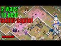 2 WAYS TO BEAT GOBLIN CAPITAL- Clash of Clans
