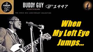 Buddy Guy - When My Left Eye Jumps (Kostas A~171)