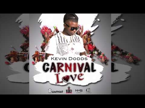 Kevin Dodds - Carnival Love (2017 Soca)