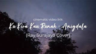 Download lagu Lirik Kukira Kau Rumah - Amigdala (Ray Surajaya Cover) | Cinematic Video Vlog mp3