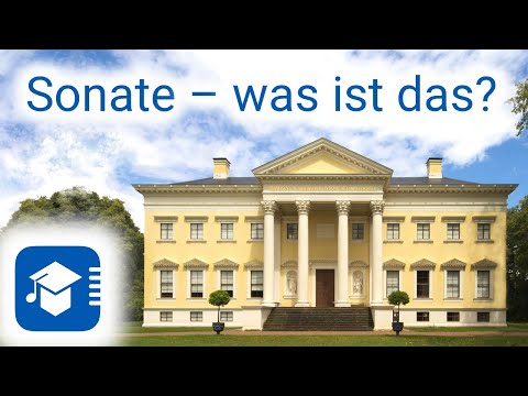 Wie funktioniert eine Sonate? – Teil 1: Spiel, Satz, Sonate!