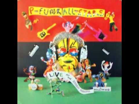 P Funk All Stars - Give Up the Funk (Live at the Beverly Theatre in Hollywood)