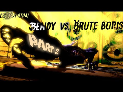 [SFM/BATIM] Bendy vs. Brute boris (Part 2)