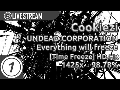 Cookiezi | UNDEAD CORPORATION - Everything will freeze [Time Freeze] HD,HR 1425x 2xmiss | Livestream