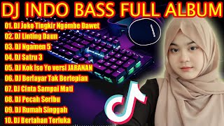 Download lagu DJ INDO BASS FULL ALBUM 2022 - JOKO TINGKIR NGOMBE DAWET - REMIX VIRAL TIKTOK TERBARU 2022 mp3 Download lagu DJ INDO BASS FULL ALBUM 2022 - JOKO TINGKIR NGOMBE DAWET - REMIX VIRAL TIKTOK TERBARU 2022 mp3