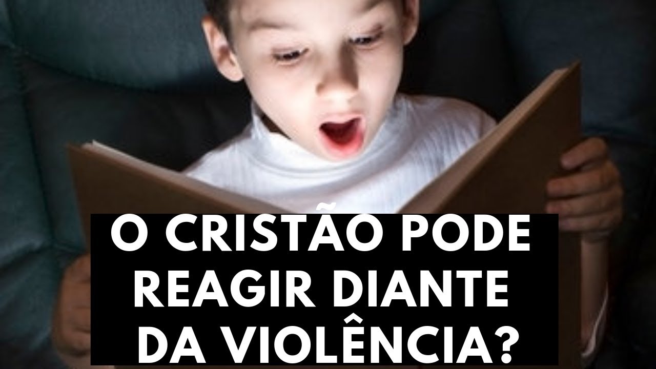 O cristão pode reagir diante da violência?