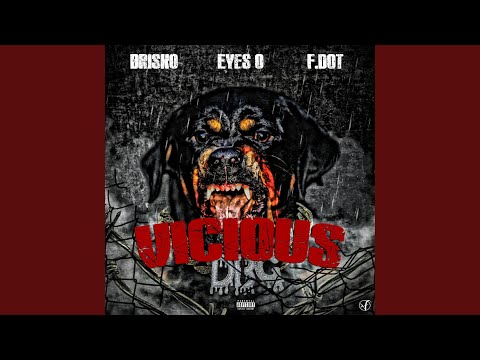 Vicious (feat. Eyes O & F.Dot)