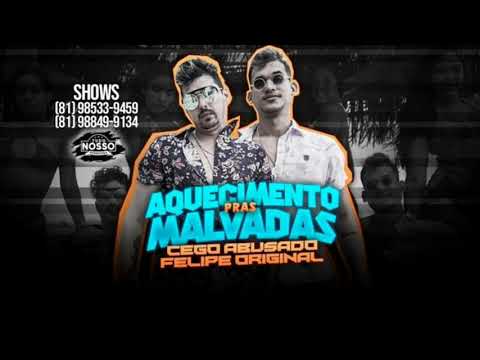 CEGO E FELIPE ORIGINAL   AQUECIMENTO PRAS MALVADAS  oficial