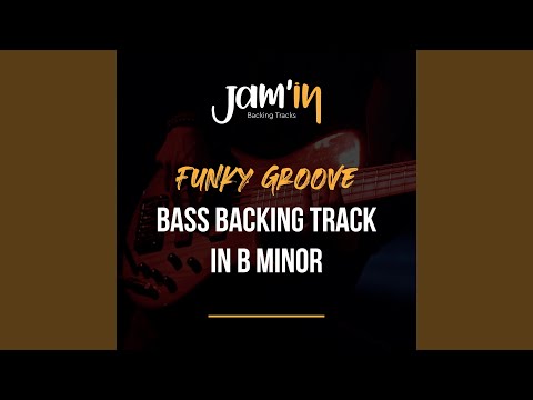 Funky Groove Bass Backing Track in B Minor