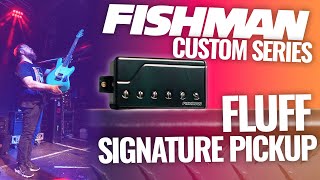 Video thumbnail for Fishman Custom Series Fluff Signature Pickup! by Riffs, Beards & Gear