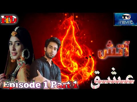 Aatish-e-Ishq| |Episode 1 Part 1|Nauman Ijaz| Bilal Abbas| DumPukht |