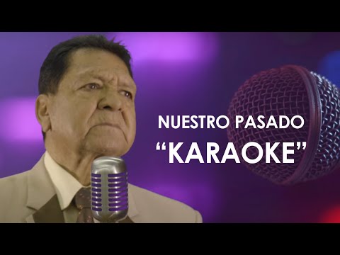 NUESTRO PASADO KARAOKE - CLAUDIO VALLEJO - PLUTARCO PADILLA