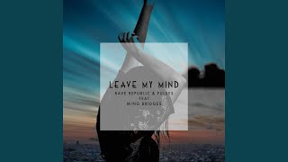 Leave My Mind