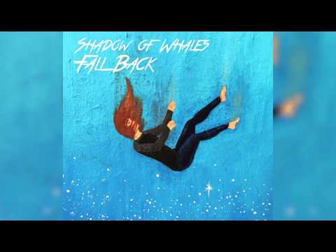 Fall Back (Official Audio) | SHADOW OF WHALES