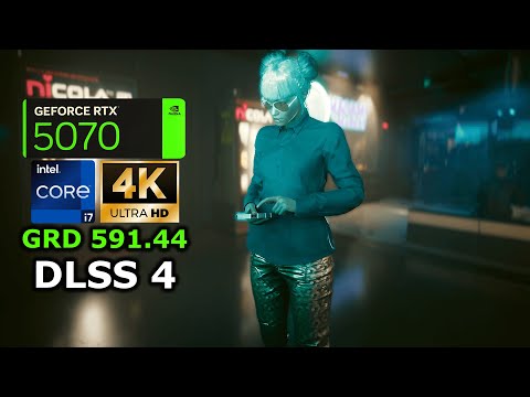 NVIDIA Driver 591.44 DLSS 4 RTX 5070 Cyberpunk 4K 1440p 1080p
