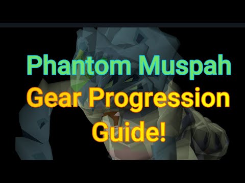 Phantom Muspah Gear Progression guide!