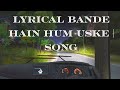 Lyrical | Bande Hain Hum Uske | Song With Lyrics | Dhoom 3 | Kausar Munir | Vijay Krishna Acharya