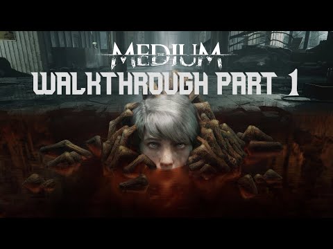 THE MEDIUM Walkthrough Gameplay Part 1 (PC) - INTRO - (HD1080P)