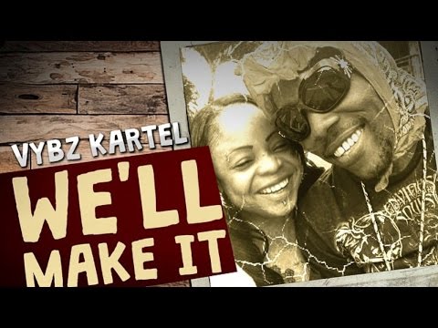 Vybz Kartel - We'll Make It (One In A Million) October 2014